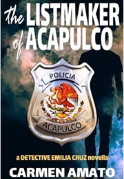 The Listmaker of Acapulco (Carmen Amato)