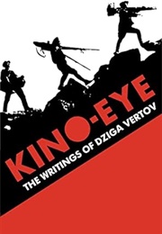 Kino-Eye: The Writings of Dziga Vertov (Dziga Vertov)