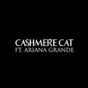 Adore - Cashmere Cat & Ariana Grande