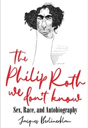 The Philip Roth We Don't Know (Jacques Berlinerblau)