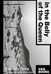 In the Belly of the Queen (Karosh Taha)
