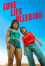 Love Lies Bleeding (2024)