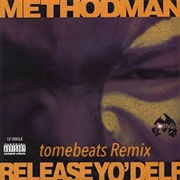 Release Yo' Delf- Method Man