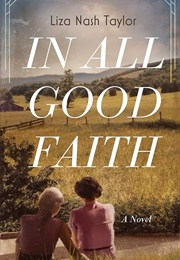 In All Good Faith (Liza Nash Taylor)