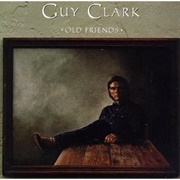 Guy Clark – Old Friends