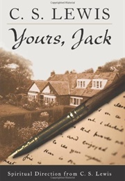 Yours, Jack: Spiritual Direction From C.S. Lewis (Lewis, C. S.)