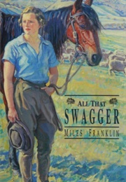 All That Swagger (Miles Franklin)