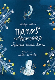 Manos De Primavera (Federico García Lorca)