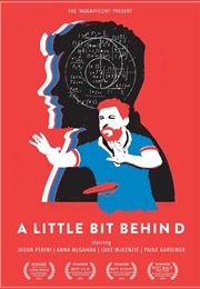 A Little Bit Behind (2011)