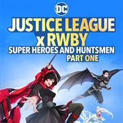 Justice League X RWBY: Super Heroes & Huntsmen, Part One