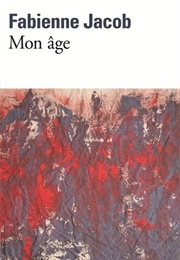 Mon Âge (Fabienne Jacob)