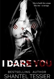 I Dare You (Shantel Tessier)