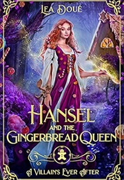 Hansel and the Gingerbread Queen (Lea Doué)