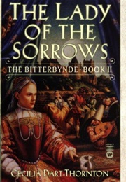 The Lady of the Sorrows (Cecilia Dart-Thornton)