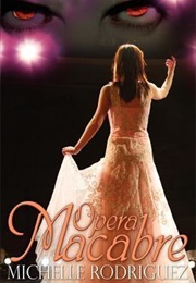 Opera Macabre (Michelle Rodriguez)