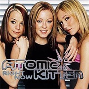 Atomic Kitten - Right Now