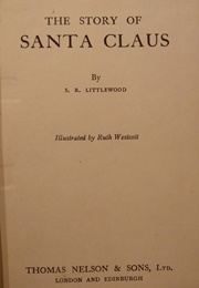 The Story of Santa Claus (S. R. Littlewood)