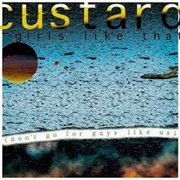 Custard – 'Girls Like That (Don't Go for Guys Like Us)'