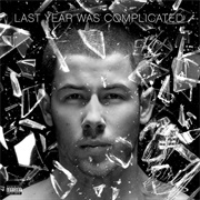 Last Year Was Complicated - Nick Jonas