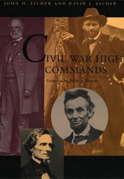 Civil War High Commands (John Eicher & David Eicher)