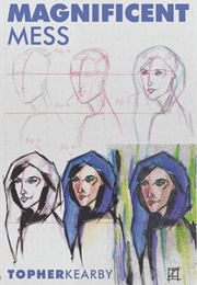 Magnificent Mess (Topher Kearby)