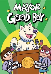 Mayor Good Boy (Dave Scheidt)