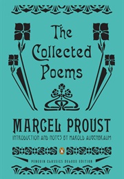 The Collected Poms Marcel Proust (Edited by Harold Augenbraum)