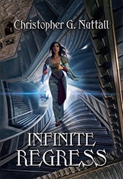 Infinite Regress (Christopher G. Nuttall)