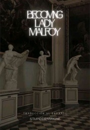 Becoming Lady Malfoy (Missfantastic)
