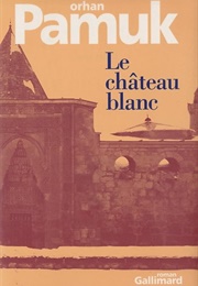 Le Château Blanc (Orhan Pamuk)