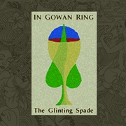 In Gowan Ring - The Glinting Spade Revisited