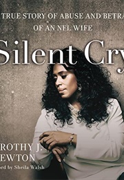 Silent Cry: The True Story of Abuse and Betrayal of an NFL Wife (Deanna Anthony)