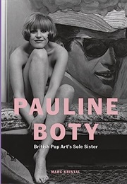 Pauline Boty: British Pop Art's Sole Sister (Marc Kristal)