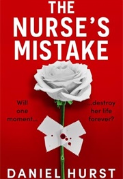 The Nurse's Mistake (Daniel Hurst)