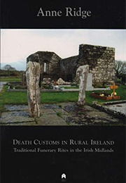 Death Customs in Rural Ireland (Anne Ridge)