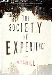 The Society of Experience (Matt Cahill)