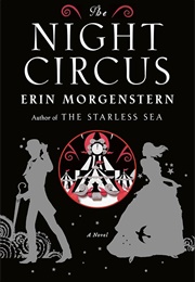 The Night Circus: A Novel (Morgenstern, Erin)