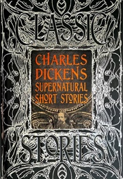 Charles Dickens Supernatural Short Stories (Charles Dickens)