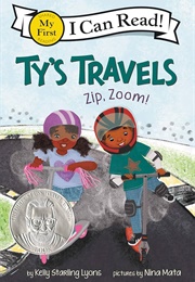 Ty's Travels: Zip, Zoom! (Kelly Starling Lyons)