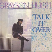 Talk It Over - Grayson Hugh