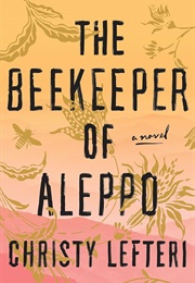 The Beekeeper of Aleppo: A Novel (Lefteri, Christy)