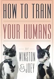How to Train Your Humans (Winston & Joey)