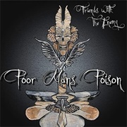 Friends With the Enemy - Poor Mans Poison