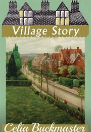 Village Story (Celia Buckmaster)