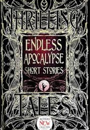 Endless Apocalypse Short Stories (Florian Mussgnug)