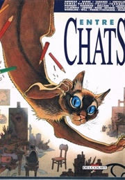Entre Chats: Histoire D'un Homme Qui Aimait Les Chats (Frank Pé)