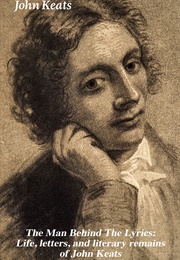 The Man Behind the Lyrics (Keats & Various)