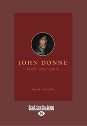 John Donne, Body and Soul (Ramie Targoff)