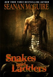 Snakes and Ladders (Seanan McGuire)