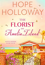 The Florist on Amelia Island (Hope Holloway)